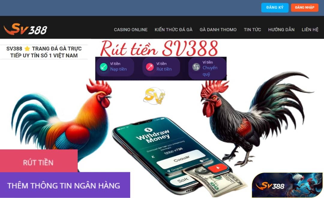 Rút Tiền Sv388 : Nhanh Trong 1 Phút Anh Em Thử Ngay